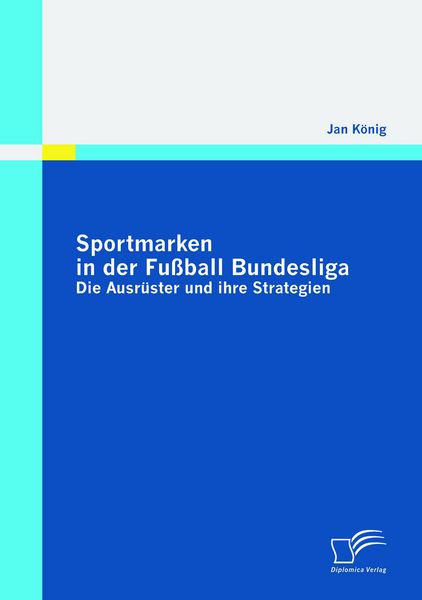 Produktbild: Sportmarken in der Fu&szlig;ball Bundesliga: Die Ausr&uuml;ster und ihre Strategien