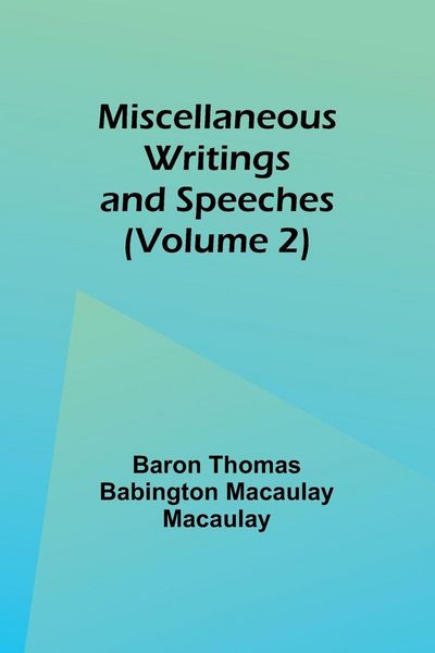 Produktbild: Miscellaneous Writings and Speeches (Volume 2)