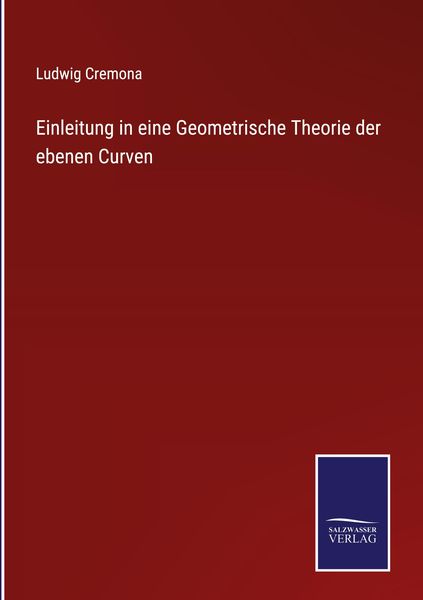 Produktbild: Einleitung in eine Geometrische Theorie der ebenen Curven