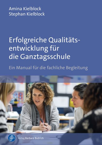 Produktbild: Erfolgreiche Qualit&auml;tsentwicklung f&uuml;r die Ganztagsschule