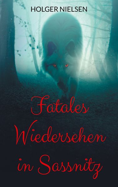 Fatales Wiedersehen in Sassnitz, Taschenbuch von Holger Nielsen, BoD – Books on Demand, 9783769321029