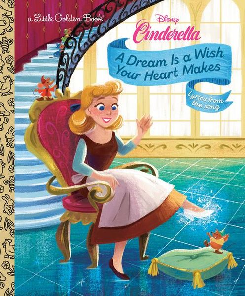 Produktbild: A Dream Is a Wish Your Heart Makes (Disney Cinderella)