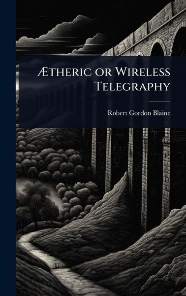 Produktbild: &Atilde;theric or Wireless Telegraphy