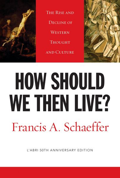 Produktbild: How Should We Then Live? (L'Abri 50th Anniversary Edition)