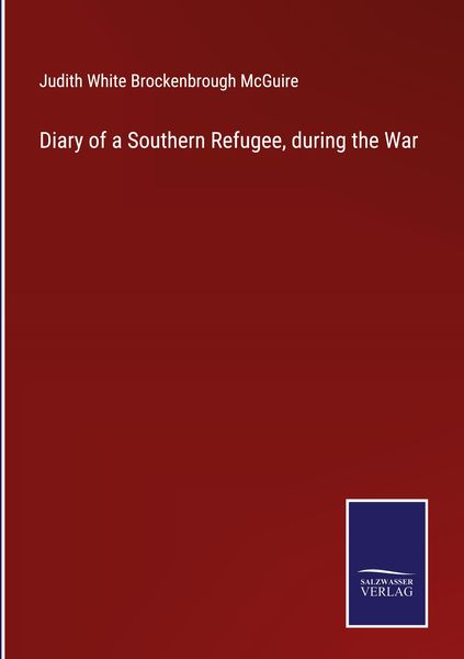 Produktbild: Diary of a Southern Refugee, during the War