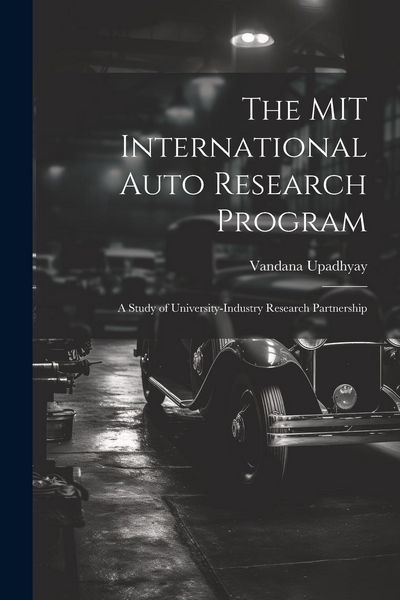 Produktbild: The MIT International Auto Research Program: A Study of University-industry Research Partnership
