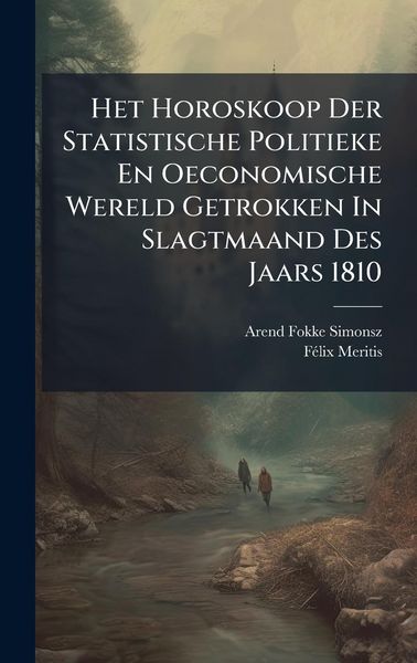 Produktbild: Het Horoskoop Der Statistische Politieke En Oeconomische Wereld Getrokken In Slagtmaand Des Jaars 1810