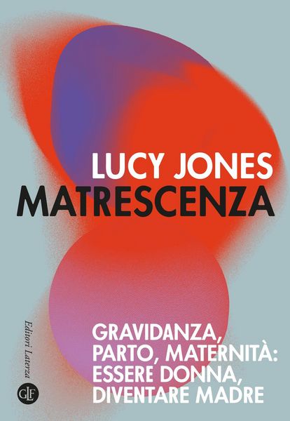 Produktbild: Matrescenza. Gravidanza, parto, maternit&agrave;: essere donna, diventare madre