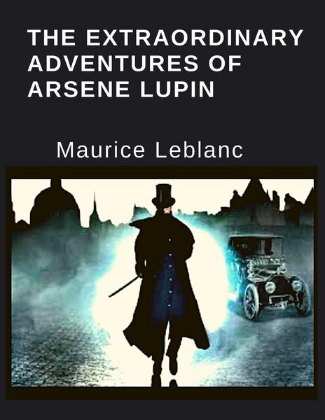 Produktbild: The Extraordinary Adventures Of Arsene Lupin