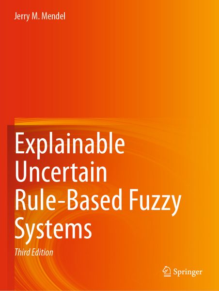 Produktbild: Explainable Uncertain Rule-Based Fuzzy Systems