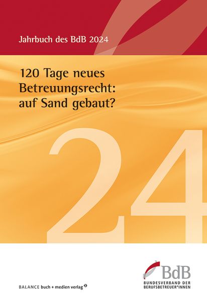 120 Tage neues Betreuungsrecht: auf Sand gebaut?, Taschenbuch von , BALANCE Buch + Medien Verlag, 978-3-86739-342-3