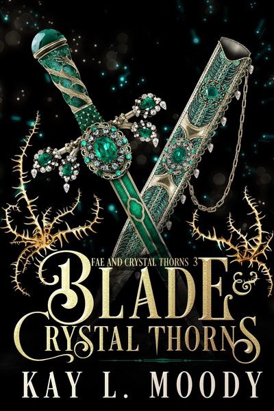 Produktbild: Blade and Crystal Thorns (Fae and Crystal Thorns, #3)