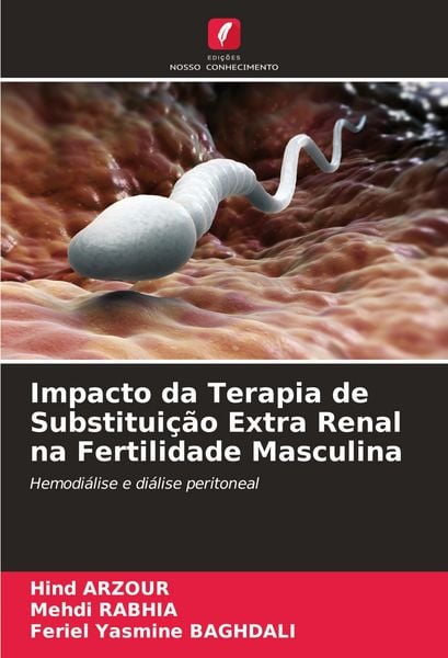 Produktbild: Impacto da Terapia de Substitui&ccedil;&atilde;o Extra Renal na Fertilidade Masculina