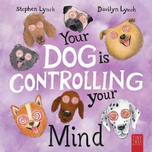 Produktbild: Your Dog Is Controlling Your Mind