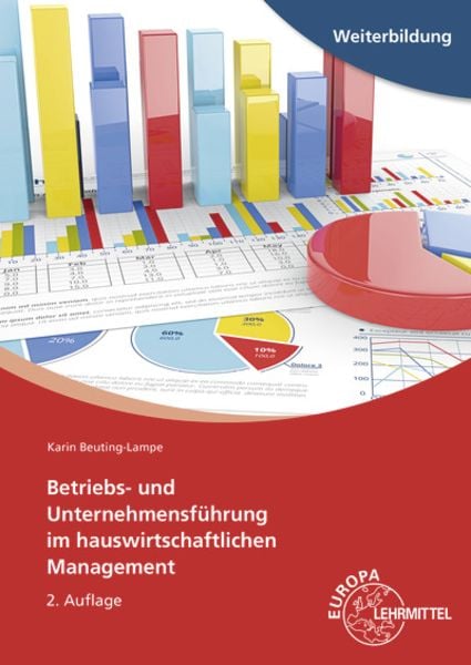 Betriebs- und Unternehmensführung im hauswirtschaftlichen Management, Taschenbuch von Karin Beuting-Lampe, Europa-Lehrmittel, 978-3-8085-6342-7