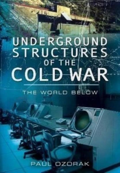 Produktbild: Ozorak, P: Underground Structures of the Cold War