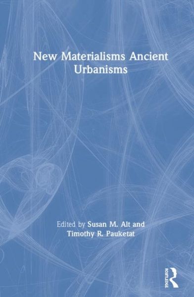 Produktbild: New Materialisms Ancient Urbanisms
