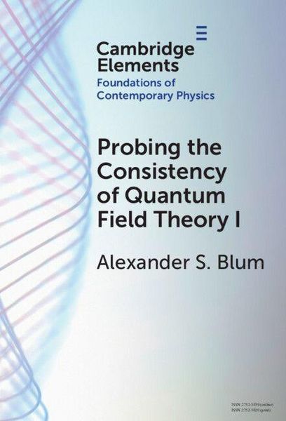 Produktbild: Probing the Consistency of Quantum Field Theory I