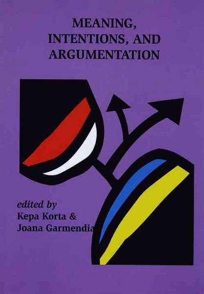 Produktbild: Korta, K: Meaning, Intentions, and Argumentation