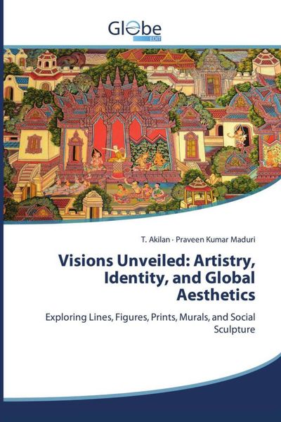 Produktbild: Visions Unveiled: Artistry, Identity, and Global Aesthetics