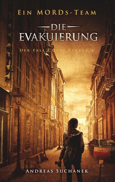 Produktbild: Ein MORDs-Team - Der Fall Corey Parker 4: Die Evakuierung (B&auml;nde 22-24)