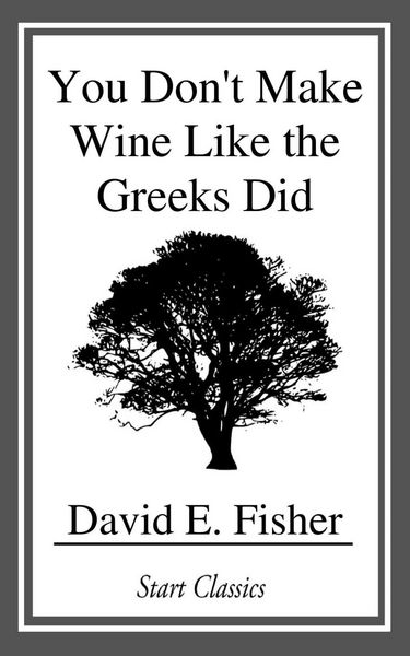 Produktbild: You Don't Make Wine Like the Greeks Did