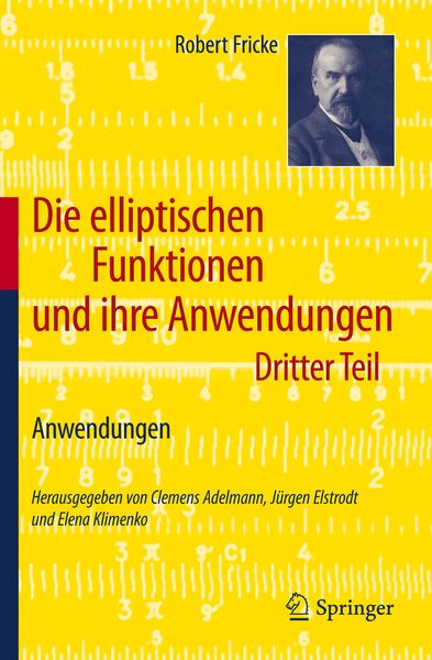 Produktbild: Die elliptischen Funktionen und ihre Anwendungen