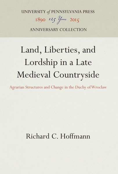 Produktbild: Land, Liberties, and Lordship in a Late Medieval Countryside