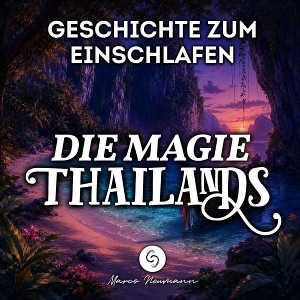 Produktbild: Die Magie Thailands: Geschichte zum Einschlafen