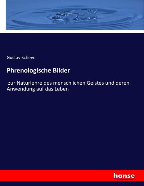 Phrenologische Bilder, Taschenbuch von Gustav Scheve, Hansebooks, 9783743462984