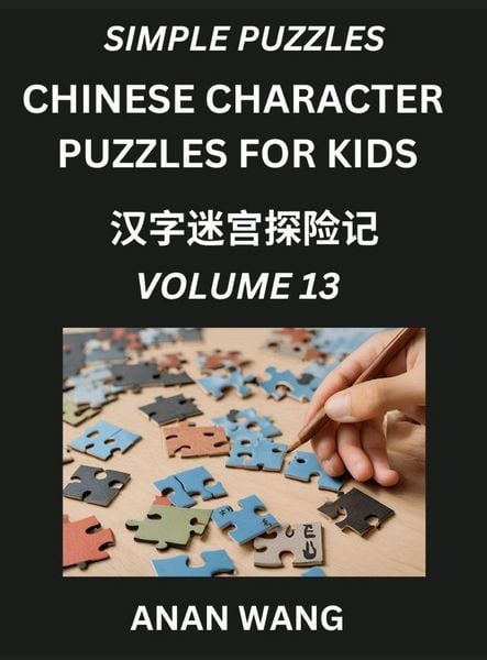 Produktbild: Chinese Characters Guide for Kids (Part 13)- Test Series to Learn Reading and Recognizing Mandarin Chinese Characters with Simple Puzzles for Beginner