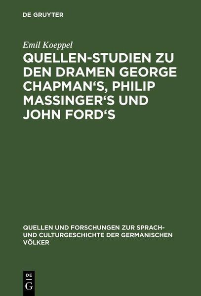 Produktbild: Quellen-Studien zu den Dramen George Chapman's, Philip Massinger's und John Ford's