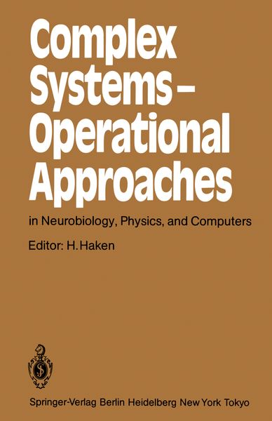 Produktbild: Complex Systems &mdash; Operational Approaches in Neurobiology, Physics, and Computers