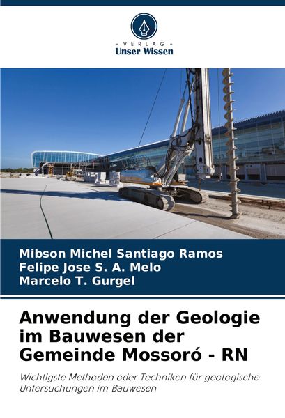 Anwendung der Geologie im Bauwesen der Gemeinde Mossoró - RN, Taschenbuch von Mibson Michel Santiago Ramos , Felipe Jose S. A. Melo , Marcelo T.