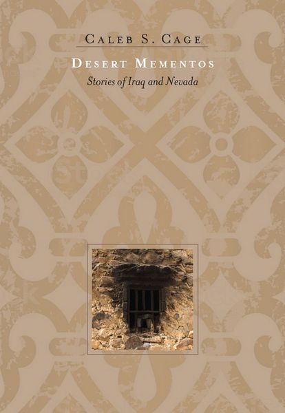Produktbild: Desert Mementos: Stories of Iraq and Nevada