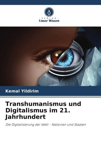 Produktbild: Transhumanismus und Digitalismus im 21. Jahrhundert