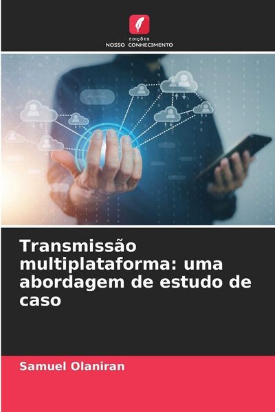 Produktbild: Transmiss&atilde;o multiplataforma: uma abordagem de estudo de caso