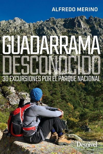 Produktbild: Guadarrama desconocido : 30 excursiones por el parque nacional