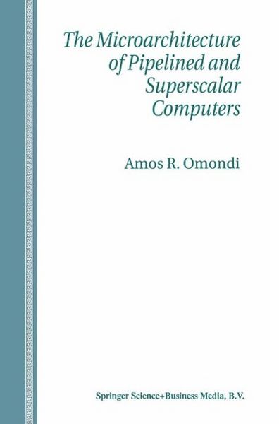 Produktbild: The Microarchitecture of Pipelined and Superscalar Computers