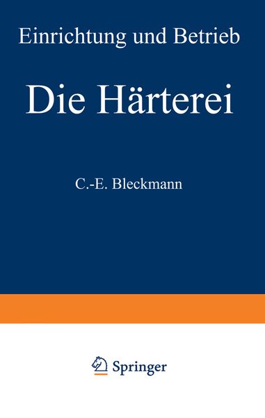 Die Härterei, Taschenbuch von C.-E. Bleckmann, Springer Berlin, 9783540047520