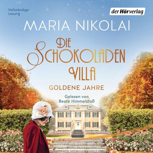 Die Schokoladenvilla – Goldene Jahre - Maria Nikolai, Audio, 9783844535082