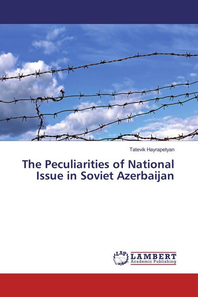 Produktbild: The Peculiarities of National Issue in Soviet Azerbaijan