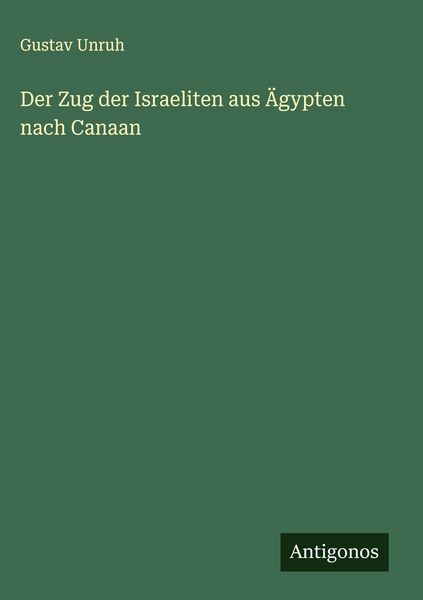 Produktbild: Der Zug der Israeliten aus &Auml;gypten nach Canaan