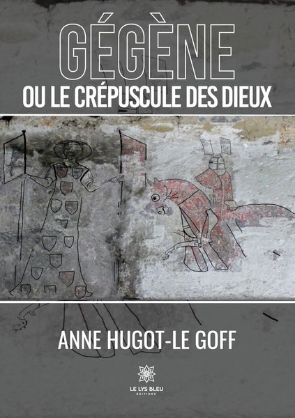 Produktbild: Anne Hugot-Le Goff: G&eacute;g&egrave;ne ou le cr&eacute;puscule des dieux