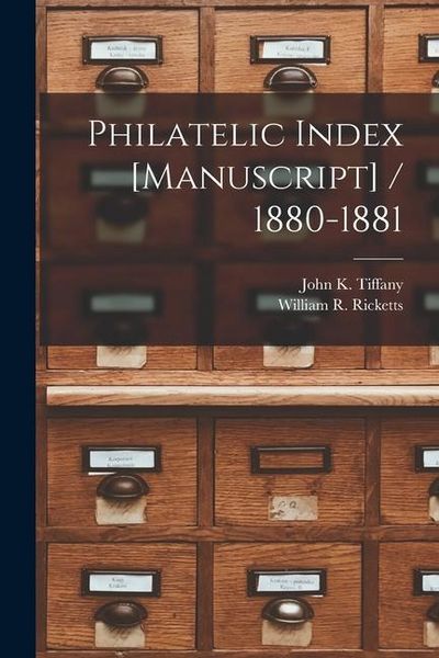 Produktbild: Philatelic Index [manuscript] / 1880-1881