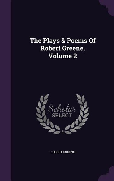 Produktbild: The Plays & Poems Of Robert Greene, Volume 2