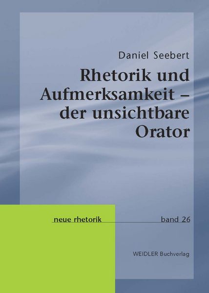 Produktbild: Rhetorik und Aufmerksamkeit &ndash; der unsichtbare Orator