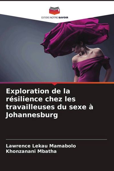 Produktbild: Exploration de la r&eacute;silience chez les travailleuses du sexe &agrave; Johannesburg