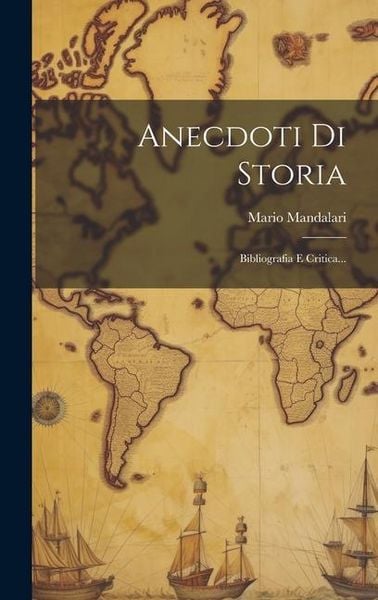 Produktbild: Anecdoti Di Storia: Bibliografia E Critica...