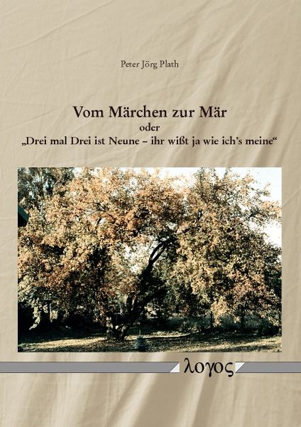 Produktbild: Vom M&auml;rchen zur M&auml;r oder "Drei mal Drei ist Neune -- ihr wisst ja wie ich's meine"